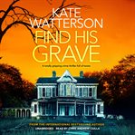 Find His Grave : Detective Chris Bailey cover image