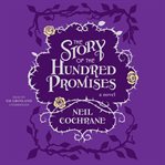 The story of the hundred promises cover image