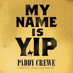 My name is Yip cover image