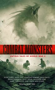Combat Monsters : Untold Tales of World War II&nbsp cover image