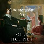 GODMERSHAM PARK : a novel of the austen family cover image