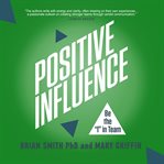 Positive Influence : I in Team cover image