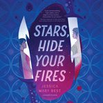 Stars, Hide Your Fires cover image