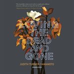Loving the dead and gone cover image