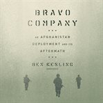 Bravo company : an Afghanistan deployment and its aftermath cover image