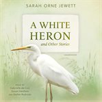 A White Heron and Other Stories cover image
