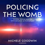 POLICING THE WOMB cover image