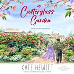 A Casterglass Garden : Keeping Up with the Penryns cover image