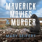 Maverick, movies & murder cover image