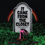 It came from the closet : queer reflections on horror cover image