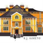 Greenleaf Murders : A Historic Homes Mystery cover image