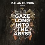Gaze long into the abyss cover image