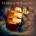 Perils of sea and sky cover image
