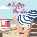 #TagMe for Murder : Trending Topic Mysteries cover image