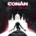 Conan: City of the Dead cover image