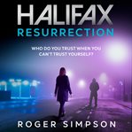 Halifax : resurrection. Doctor Jane Halifax cover image