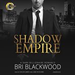 Shadow Empire : A Dark Billionaire Romance. Broken Cross cover image