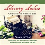 THE LITERARY LADIES' GUIDE TO THE WRITIN cover image