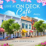 LOVE AT ON DECK CAFE cover image