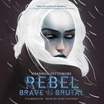 Rebel, Brave and Brutal cover image