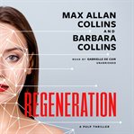 Regeneration : A Pulp Thriller cover image