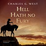 Hell Hath No Fury : John Hawk Westerns cover image