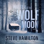 Winter of the Wolf Moon : Alex McKnight Series cover image