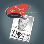 The Spike Jones Show, Volume 1. Volume 1 cover image