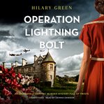 Operation Lightning Bolt : Standalone Historical Sagas and Mysteries cover image