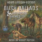 Bush Ballads and Galloping Rhymes cover image