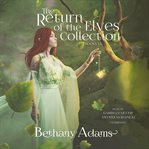 The Return of the Elves Series : Books #1-4 cover image