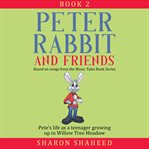 Peter Rabbit and Friends, Book 2 : Based on Songs from the Music Tales Book Series cover image