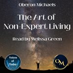 The Art of Non-Expert Living : Expert Living cover image