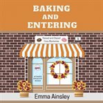 Baking and Entering : Raised and Glazed Cozy Mysteries cover image