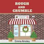 Rough and Crumble : Raised and Glazed Cozy Mysteries cover image