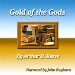 Gold of the Gods : Scientific Detective Adventures cover image