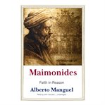 Maimonides : Faith in Reason cover image