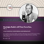 Nostalgia Radio's All : Time Favorites, Volume 3. Classic Radio Collection cover image