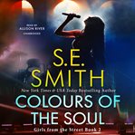 Colours of the Soul : Girls from the Street cover image