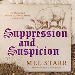 Suppression and suspicion : The chronicles of Hugh de Singleton, surgeon cover image