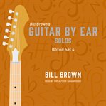 Guitar by Ear Solos, Volume 4 : Guitar by Ear cover image