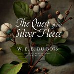 The Quest of the Silver Fleece : A Novel cover image