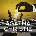 The Big Four : Hercule Poirot Mysteries cover image