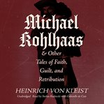 Michael Kohlhaas & Other Tales by Heinrich Von Kleist cover image