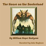 The House on the Borderland cover image