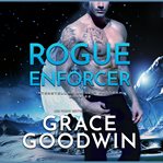Rogue Enforcer : Interstellar Brides® Program cover image