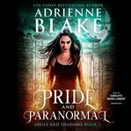Pride and Paranormal : Souls and Shadows cover image