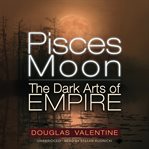Pisces Moon : The Dark Arts of Empire cover image