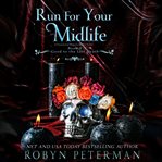 Run for Your Midlife : Good to the Last Death cover image