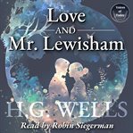 Love & Mr. Lewisham : The Story of a Very Young Couple cover image
